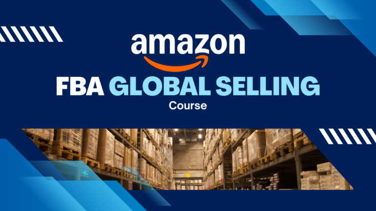 Amazon FBA Global Selling Course