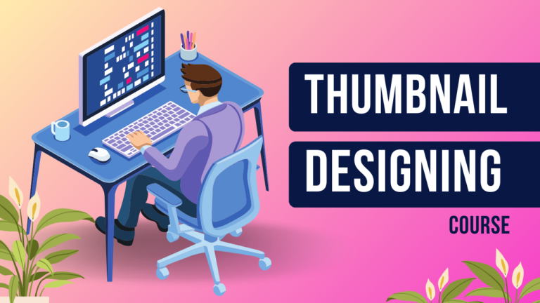 Thumbnail Designing Course