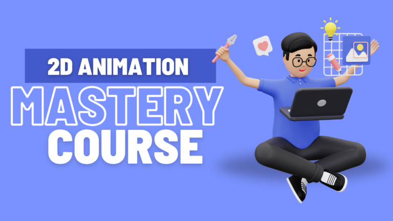 2D Animation Mastery Course